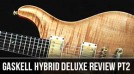 Review : Gaskell Hybrid Deluxe Part 2
