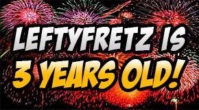 LeftyFretz is 3 Years Old!