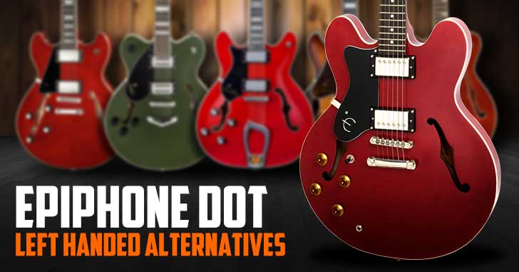 epiphone dot 335 left handed