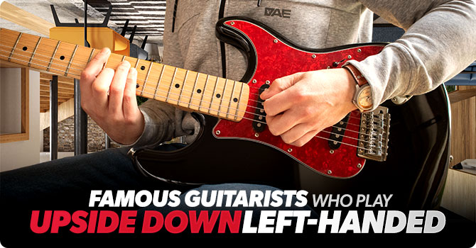 Guitarists who play upside down left-handed